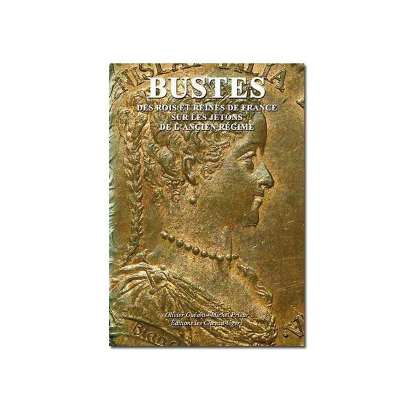 Bustes des rois et reines de France sur les jetons de l'Ancien Régime.