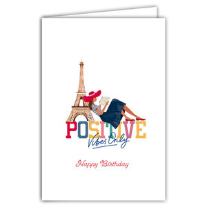 69-4513 Carte Happy Birthday Positive Vibes Only pour Fille Femme Touriste ou Parisienne Tour Eiffel Paris Illustration Chic élégante - Avec Enveloppe Format 12x17cm - Fabrication française