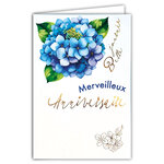 69-3102 Carte Anniversaire pour Fille Femme ou Homme Merveilleux Belle Journée Fleurs Hortensias Bleus - Finitions Dorure Or Doré + Gaufrage en Relief +1 Enveloppe Format 12x17cm - Fabriqué en Europe