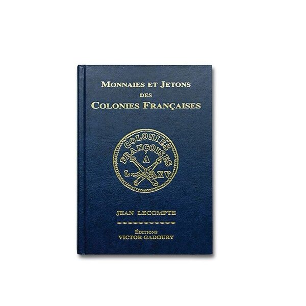 Catalogue Gadoury des monnaies  jetons des colonies Françaises.