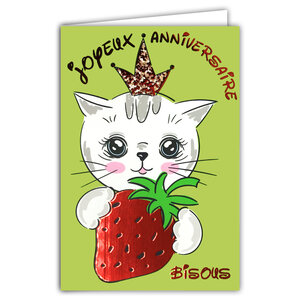 67-1275 Carte Joyeux ANNIVERSAIRE Bisous Chaton Mignon Grosse Fraise Rouge Brillante Enveloppe 12x17 5cm Couronne Princesse Reine pour Petite Fille Hello Cat