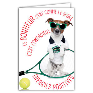 Carte pour Sportif Bonheur Contagieux Énergies Positives Tennis Message Humoristique avec Enveloppe Illustrée format 17 5x12cm Chien Drôle Amusant Rigolo Création Fabrication française 69-6220