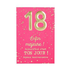 Carte Anniversaire - Enfin majeure ! Aujourd'hui c'est ton jour !