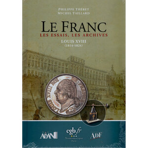 Le Franc  Les Essais  les archives Louis XVIII 1814-1824.