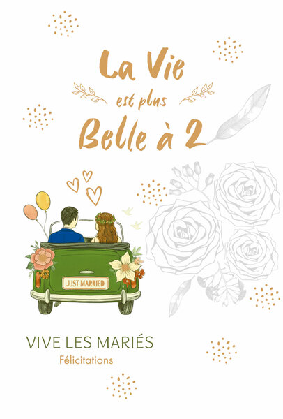 69-3138 Carte Félicitations Mariage Vive les Mariés Voiture Just Married Vie à 2 Aquarelle Romantique -Finitions Dorure Or Doré + Gaufrage en Relief +1 Enveloppe Format 12x17cm -Fabriqué en Europe