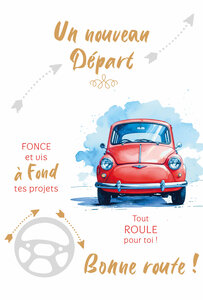 69-3143 Carte Nouveau Départ Retraite Bonne Route Voiture Rouge Vis à font tes projets Peinture Aquarelle -Finitions Dorure Or Doré + Gaufrage en Relief +1 Enveloppe Format 12x17cm -Fabriqué en Europe
