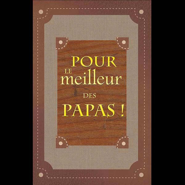 Carte Fête Des Pères - Pour Le Meilleur Des Papa - Draeger paris