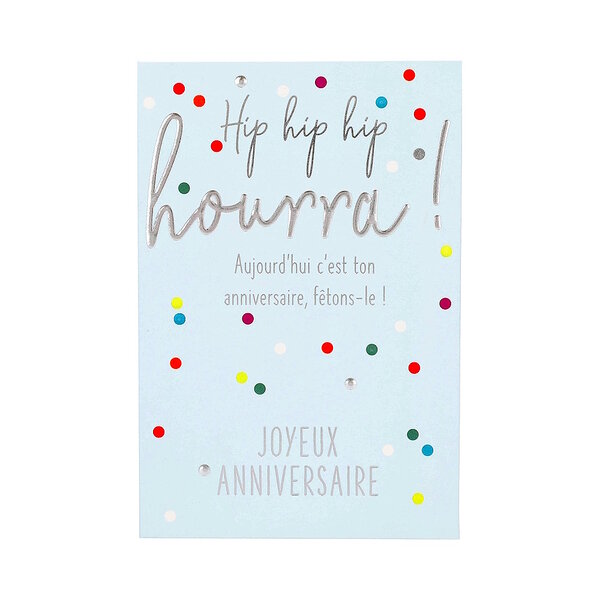 Carte Anniversaire - Hip hip hip hourra ! Aujourd'hui c'est ton anniversaire