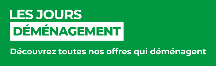 Découvrez toutes nos offres qui déménagent