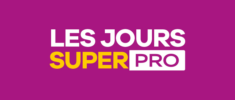les jours super pro