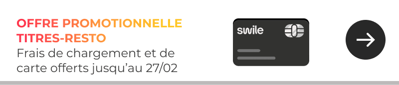 Offre promotionnelle titres resto Swile